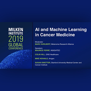 Colin Hill Discusses AI and Machine Learning in Cancer Medicine at Milken Institute